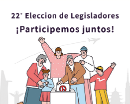 22˚ Eleccion de Legisladores Nacionales.  ¡Participemos juntos!